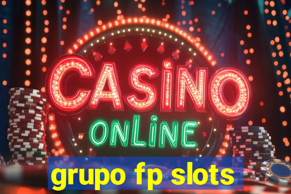 grupo fp slots